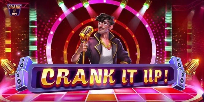 Tips Cepat Raih Jackpot Di Crank It Up Setiap Hari