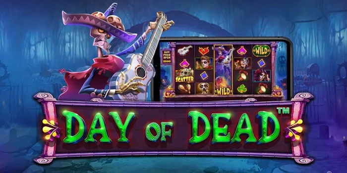Rahasia Slot Day Of Dead Bikin Cuan Instan di Putaran Pertama